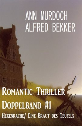 Cover image for Romantic Thriller Doppelband #1 Hexenrache/ Eine Braut Des Teufels