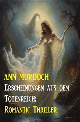 Cover image for Erscheinungen aus dem Totenreich: Romantic Thriller