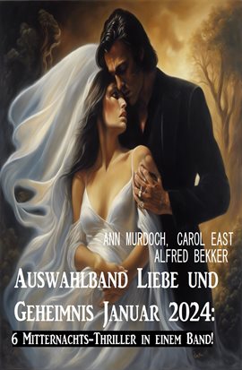 Cover image for Auswahlband Liebe und Geheimnis Januar 2024: 6 Mitternachts-Thriller in einem Band!