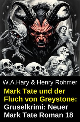 Mark Tate und der Fluch von Greystone: Gruselkrimi: Neuer Mark Tate Roman 18
