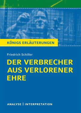 Imagen de portada para Der Verbrecher Aus Verlorener Ehre Von Friedrich Schiller. Textanalyse Und Interpretation Mit Aus...