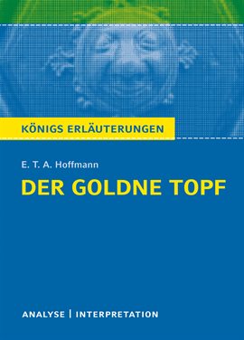 Imagen de portada para Der Goldne Topf Von E.t.a. Hoffmann. Textanalyse Und Interpretation Mit Ausführlicher Inhaltsanga...