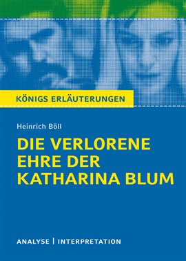 Imagen de portada para Die Verlorene Ehre Der Katharina Blum Von Heinrich Böll. Textanalyse Und Interpretation Mit Ausfü...