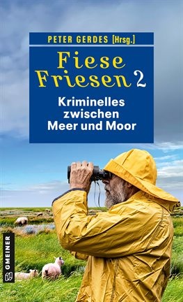 Cover image for Fiese Friesen 2 - Kriminelles Zwischen Meer Und Moor