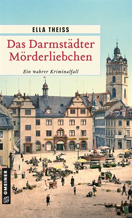 Cover image for Das Darmstädter Mörderliebchen