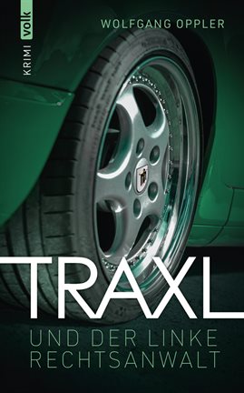 Traxl und der linke Rechtsanwalt