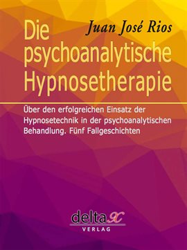 Die psychoanalytische Hypnosetherapie Die psychoanalytische Hypnosetherapie