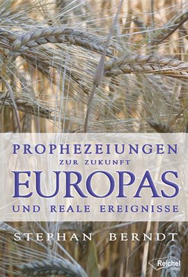Prophezeiungen Zur Zukunft Europas Und Reale Ereignisse