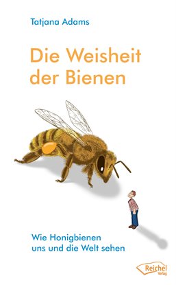 Die Weisheit Der Bienen