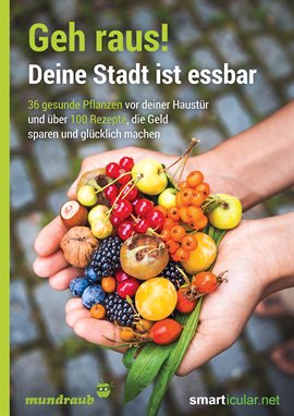 Cover image for Geh Raus! Deine Stadt Ist Essbar