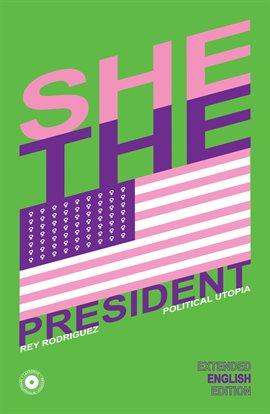 Cover image for She, the President.