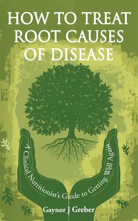 Imagen de portada para How to Treat Root Causes of Disease