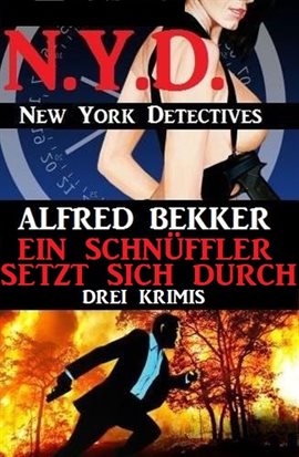 Cover image for Ein Schnüffler setzt sich durch: Drei Krimis: N.Y.D. - New York Detectives