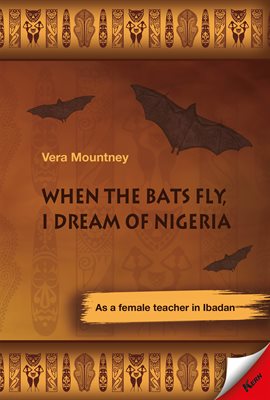 Imagen de portada para When the Bats Fly, I Dream of Nigeria
