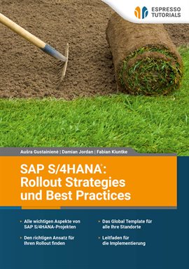 SAP S/4HANA: Rollout Strategies und Best Practices SAP S/4HANA: Rollout Strategies und Best Practices