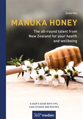 Imagen de portada para Manuka honey - The all-round talent from New Zealand for your health and wellbeing