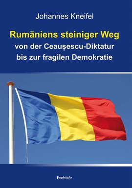 Imagen de portada para Rumäniens steiniger Weg von der Ceaușescu-Diktatur bis zur fragilen Demokratie