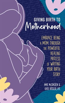 Cover image for Giving Birth to Motherhood