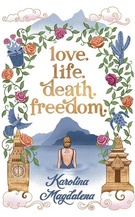 Cover image for Love. Life. Death. Freedom.