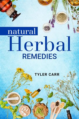 Cover image for Natural Herbal Remedies