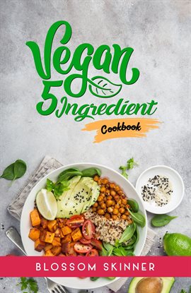 Cover image for Vegan 5 Ingredient Cookbook