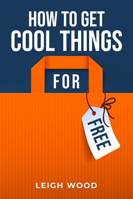 Cover image for How to Get Cool Things for Free