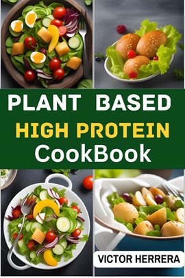 Cover image for Plant Based High Protein Cookbook