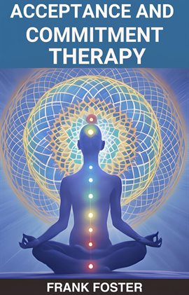 Cover image for Acceptance and Commitment Therapy