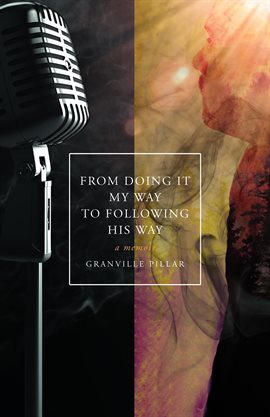 Imagen de portada para From Doing it My Way to Following His Way