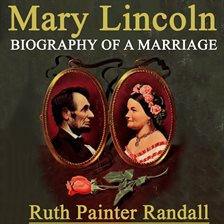 Cover image for Mary Lincoln: Biography of a Marriage