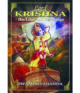 Cover image for Lord Krishna, His Lilas and Teachings