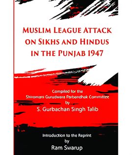 Cover image for Muslim League Attack on Sikhs and Hindus in the Punjab 1947