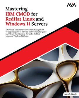 Imagen de portada para Mastering IBM Cmod for Redhat Linux and Windows 11 Servers
