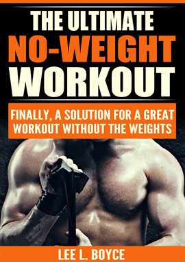 Imagen de portada para The Ultimate No-Weight Workout