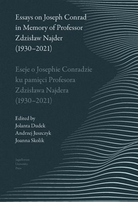 Cover image for Essays on Joseph Conrad in Memory of Prof. Zdzisław Najder (1930-2021). Eseje o Josephie Conradzie k