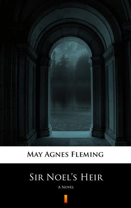 Cover image for Sir Noel's Heir