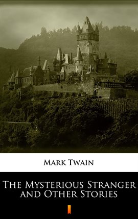 Imagen de portada para The Mysterious Stranger and Other Stories