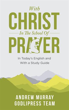 Cover image for Andrew Murray With Christ in the School of Prayer