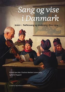 Sang og vise i Danmark, Bind 1