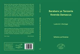 Barabara ya Tanzania Kwenda Damascus