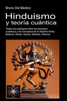 Hinduismo Y Teoría Cuántica: Todas Las Analogías Entre Los Principios Cuánticos Y Los Conceptos de l