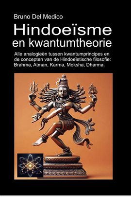 Hindoeïsme en kwantumtheorie: Alle analogieën tussen kwantumprincipes en de concepten van de Hindoeï