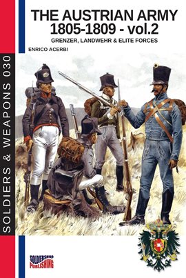 Cover image for The Austrian Army 1805-1809, Volume 2