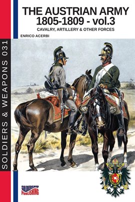 Cover image for The Austrian Army 1805-1809, Volume 3