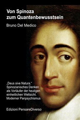 Von Spinoza zum Quantenbewusstsein Von Spinoza zum Quantenbewusstsein