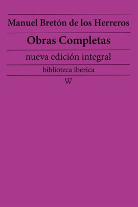 Imagen de portada para Manuel Bretón de los Herreros: Obras completas
