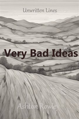 Very Bad Ideas Very Bad Ideas