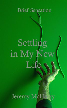 Cover image for Settling in My New Life