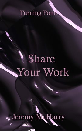 Cover image for Share Your Work