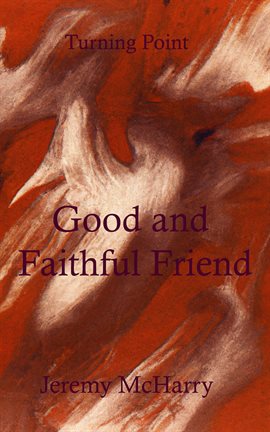 Cover image for Good and Faithful Friend